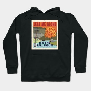 Leaf Me Alone Magazine Hoodie